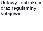 logistykakolejowa.pl   -   Ustawy, instrukcje i regulaminy kolejowe